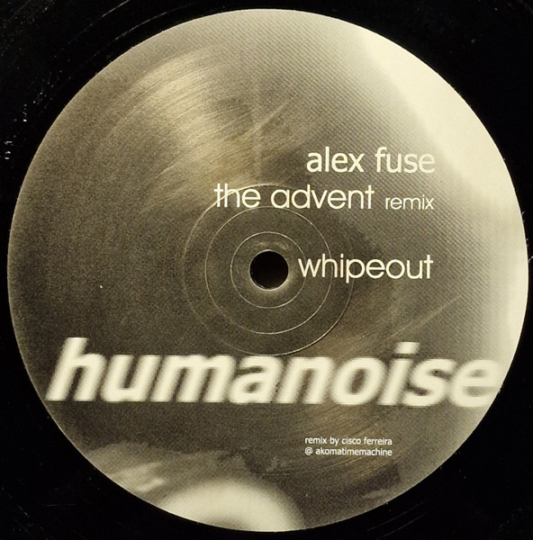 Alex Fuse - Whipeout | Humanoise (noise 01-6) - 2
