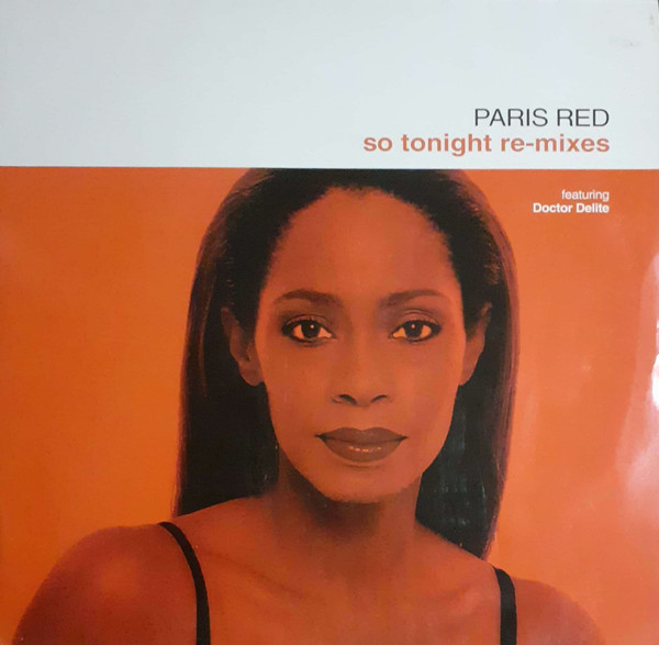 Paris Red  &  Doctor Delite - So Tonight (Remixes) | UCA Records (UCA 055R-6)