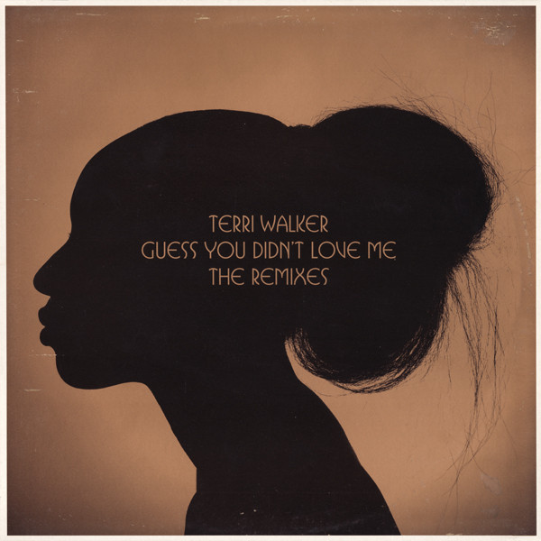 Terri Walker - Guess You Didn't Love Me (The Remixes) | Def Soul (TERRIDJ4) - main Terri Walker - Guess You Didn't Love Me (The Remixes) | Def Soul (TERRIDJ4) - main