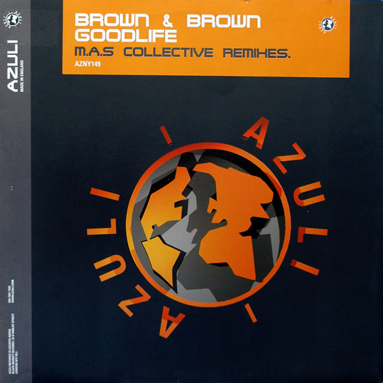Brown & Brown - Goodlife (M.A.S. Collective Remixes) | Azuli Records (AZNY 149)