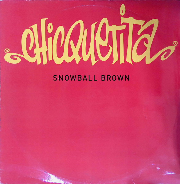 Clive "Snowball" Brown - Chicquetita | PWL International (PWLT 315) - main