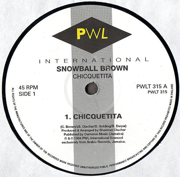 Clive "Snowball" Brown - Chicquetita | PWL International (PWLT 315) - 2