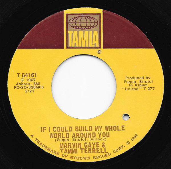 Marvin Gaye & Tammi Terrell - If I Could Build My Whole World Around You | Tamla (T 54161) - main