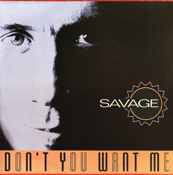 Savage - Don't You Want Me | Blanco Y Negro (MX-509)