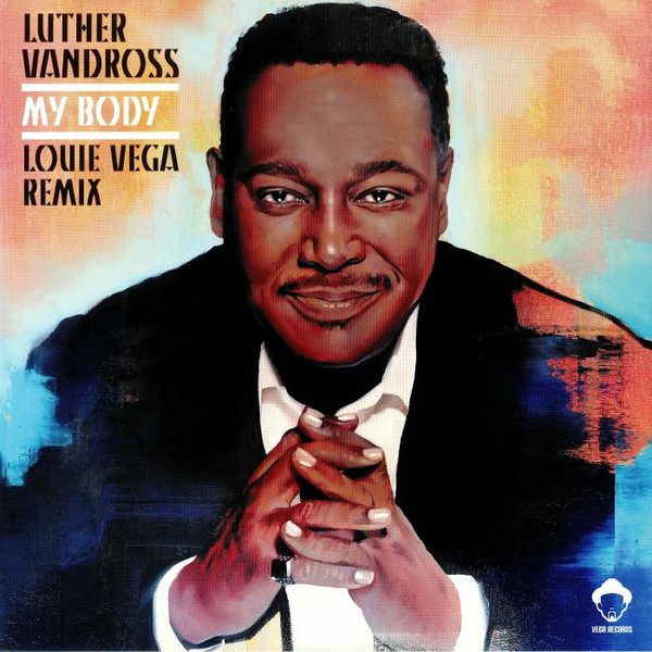 Luther Vandross - My Body (Louie Vega Remix) | Vega Records (VRRSD2019PT1) Luther Vandross - My Body (Louie Vega Remix) | Vega Records (VRRSD2019PT1)