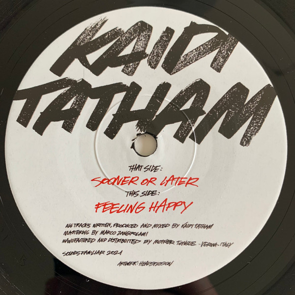 Kaidi Tatham - Feeling Happy / Sooner Or Later | Sounds Familiar (SF01) Kaidi Tatham - Feeling Happy / Sooner Or Later | Sounds Familiar (SF01)