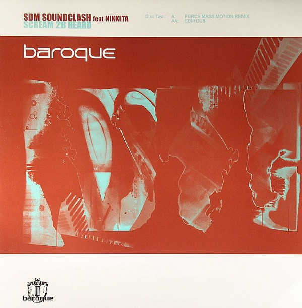 SDM Soundclash Feat Nikkita - Scream 2B Heard | Baroque Records (BARQ033-D2) SDM Soundclash Feat Nikkita - Scream 2B Heard | Baroque Records (BARQ033-D2)