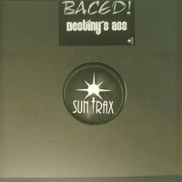 Baced! - Destiny's Ass | Sun Trax (SUNX003)