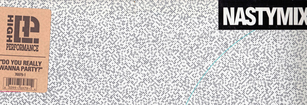 High Performance - Do You  Really Wanna Party? | Nastymix Records (IGU-76979-1) - 2