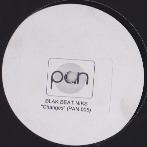 Blak Beat Niks - Changes | PAN (PAN 005)