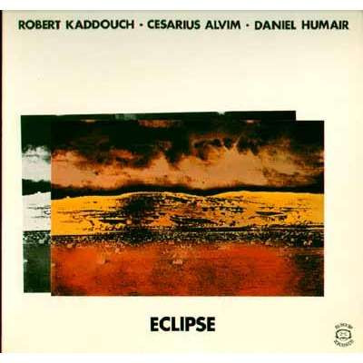 Robert Kaddouch , Cesarius Alvim , Daniel Humair - Eclipse | Bingow Records (DKB 3374) Robert Kaddouch , Cesarius Alvim , Daniel Humair - Eclipse | Bingow Records (DKB 3374)