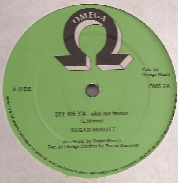 Sugar Minott - See Me Ya - Who Me Favour | Omega Records (OMS 2)