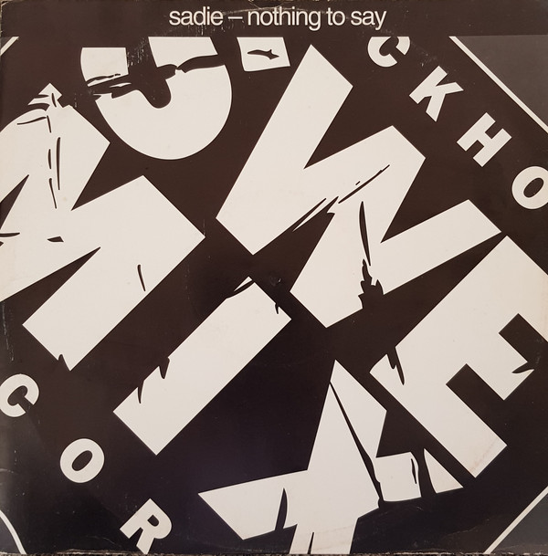 Sadie - Nothing To Say | SweMix Records (SWE T 53)