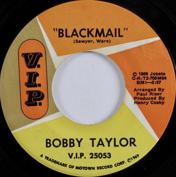 Bobby Taylor - Oh, I've Been Bless'd / Blackmail | V.I.P. (V.I.P. 25053) - main
