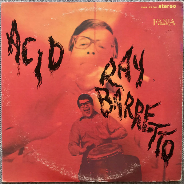 Ray Barretto - Acid | Fania Records (SLP 346)
