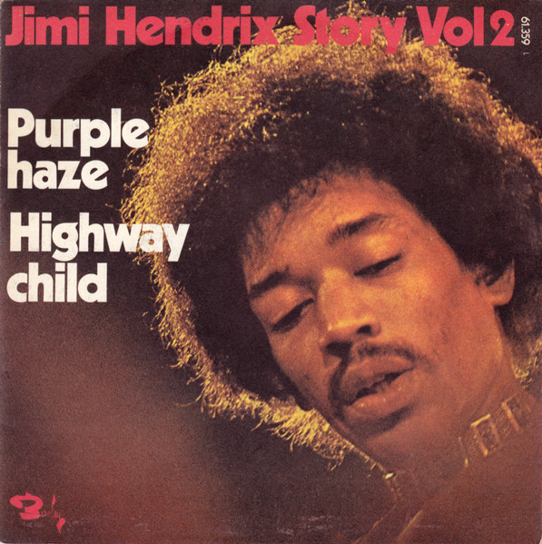 Jimi Hendrix - Purple Haze / Highway Child | Barclay (61.359 L) Jimi Hendrix - Purple Haze / Highway Child | Barclay (61.359 L)