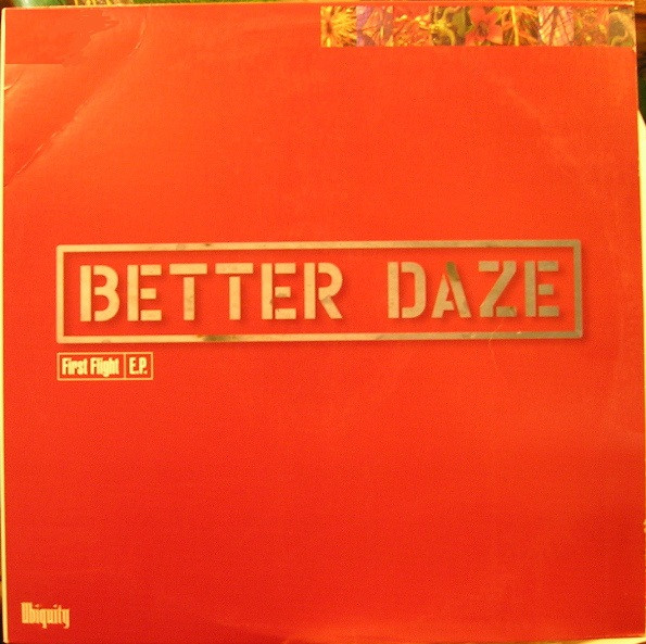 Better Daze - First Flight E.P. | Ubiquity (URCDEP0001)