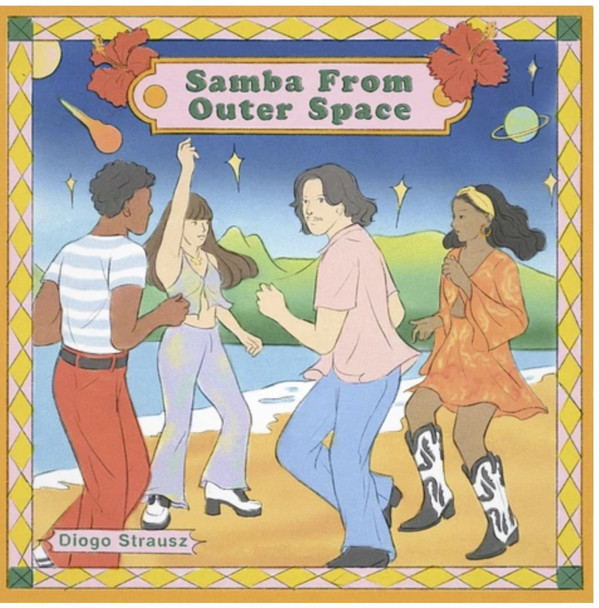 Diogo Strausz - Samba From Outer Space | Goutte D'Or Records (GOR004)