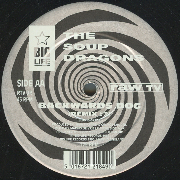 The Soup Dragons - I'm Free /  Backwards Dog (Remixes) | Raw TV Products (RTV 9 R) - 4