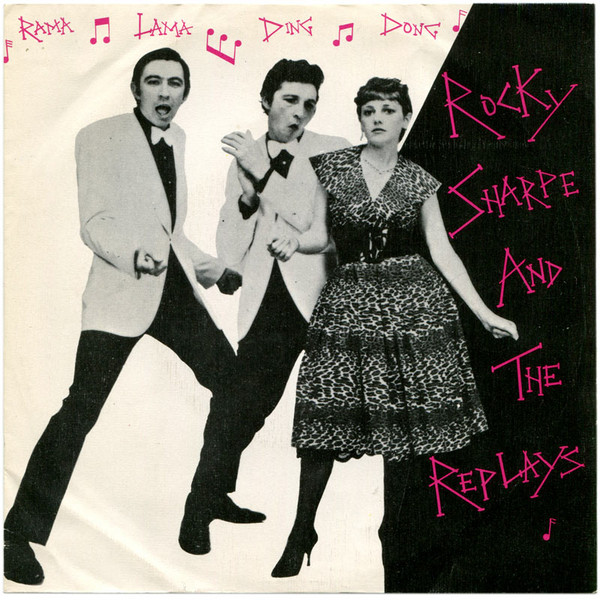 Rocky Sharpe & The Replays - Rama Lama Ding Dong | Chiswick Records (02.1385/8)