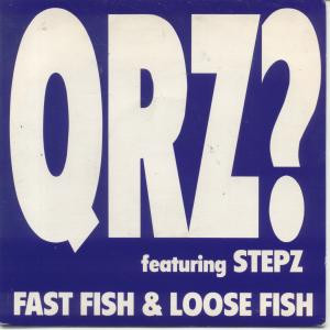 QRZ? Featuring Stepz - Fast Fish And Loose Fish | 10 Records (TENX 314) QRZ? Featuring Stepz - Fast Fish And Loose Fish | 10 Records (TENX 314)