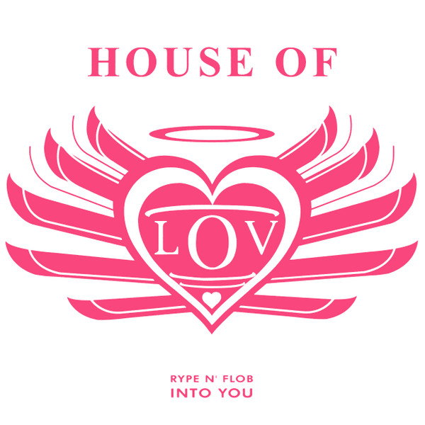 Rype N' Flob - Into You | House Of Lov (LOV 001)