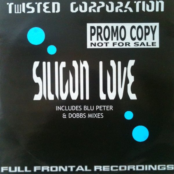 Twisted Corporation - Silicon Love | Full Frontal Recordings (FULLF002) - main