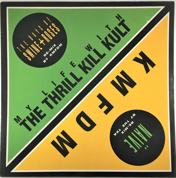 KMFDM vs. My Life With The Thrill Kill Kult - Naïve / The Days Of Swine + Roses | Wax Trax! Europe (WAX 160)
