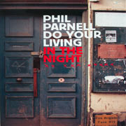 Phil Parnell - Do Your Living In The Night | Mantis Recordings (MANTLP 004)