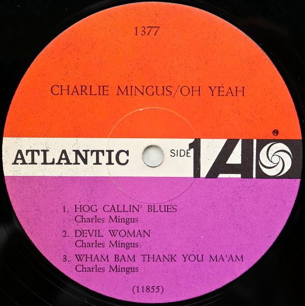 Charles Mingus - Oh Yeah | Atlantic (1377) - 3
