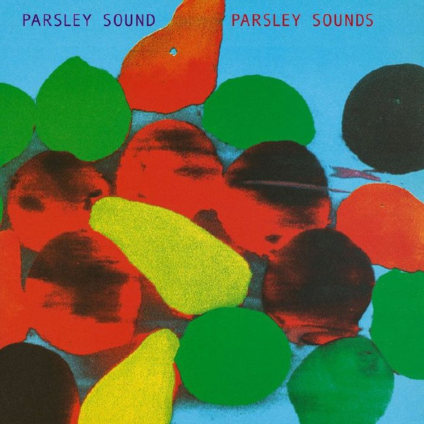 Parsley Sound - Parsley Sounds | Be With Records (BEWITH165LP) Parsley Sound - Parsley Sounds | Be With Records (BEWITH165LP)