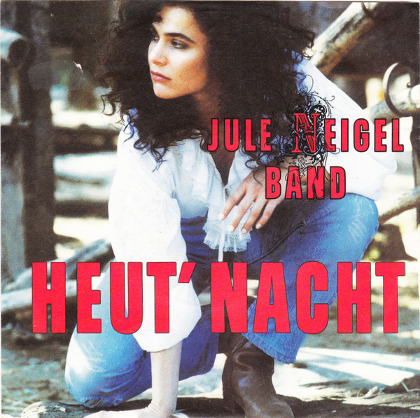 Jule Neigel Band - Heut' Nacht | Intercord (INT 110.370)