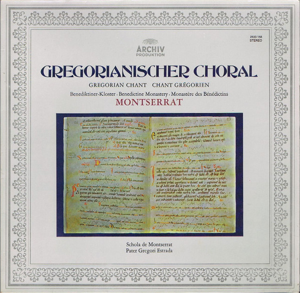 Gregorian - Escolanía De Montserrat , Gregori Estrada - Gregorianischer Choral - Benediktinerkloster  Montserrat | Archiv Produktion (2533 158)