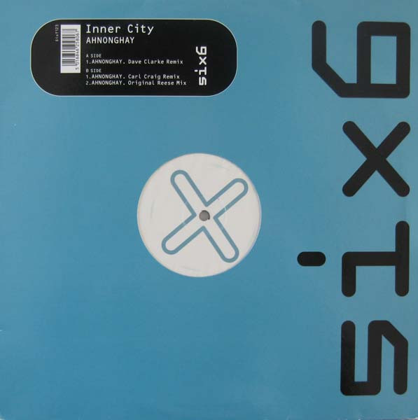 Inner City - Ahnonghay | 6 x 6 Records (SixT123) Inner City - Ahnonghay | 6 x 6 Records (SixT123)
