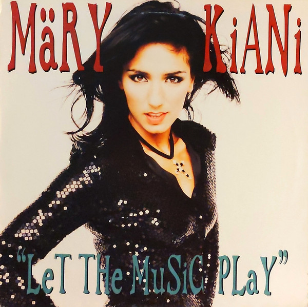 Mary Kiani - Let The Music Play | 1st Avenue Records (MeRX 456) Mary Kiani - Let The Music Play | 1st Avenue Records (MeRX 456)