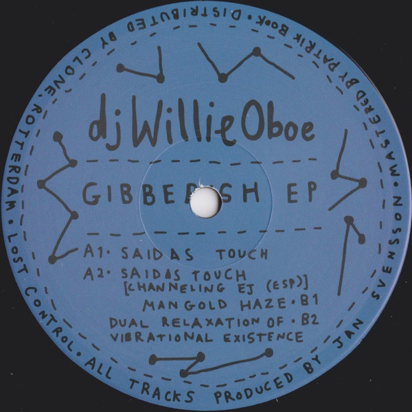 dj Willie Oboe - Gibberish EP | Lost Control 2097 (LC2097-002)