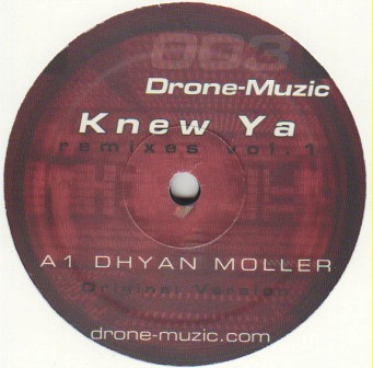 Dhyan Moller - Knew Ya - Remixes Vol. 1 | Drone Muzic (DM-003)