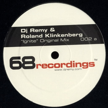 DJ Remy & Roland Klinkenberg - Ignite | 68 Recordings (SXTE002) - 3