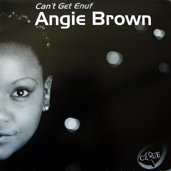 Angie Brown - Can't Get Enuf | Clique Productions (CP 2002) Angie Brown - Can't Get Enuf | Clique Productions (CP 2002)
