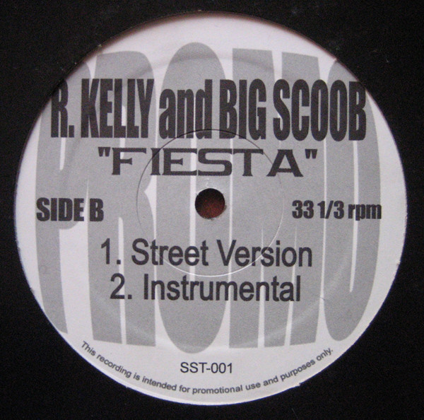 R. Kelly and Big Scoob - Fiesta | Not On Label (R. Kelly) (SST-001)