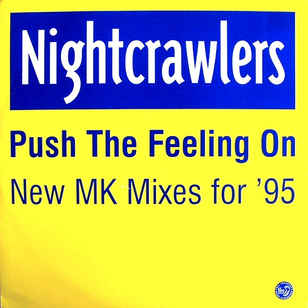Nightcrawlers - Push The Feeling On (New MK Mixes For '95) | FFRR (FX 257) Nightcrawlers - Push The Feeling On (New MK Mixes For '95) | FFRR (FX 257)