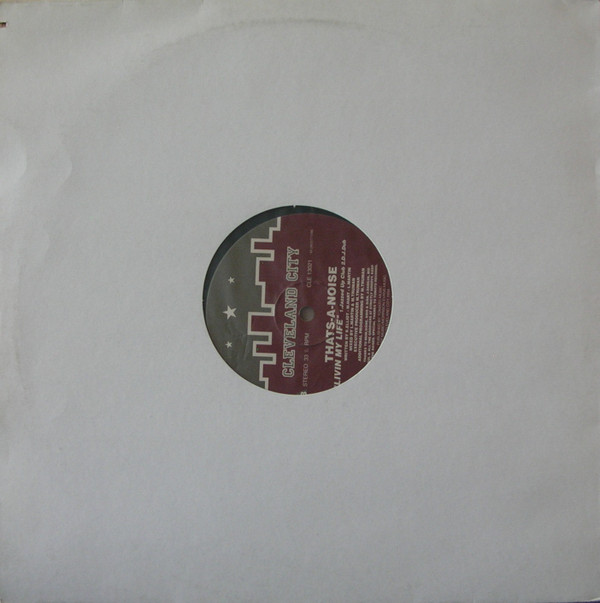 Thats-A-Noise - Livin My Life | Cleveland City (CLE 13021) - 2
