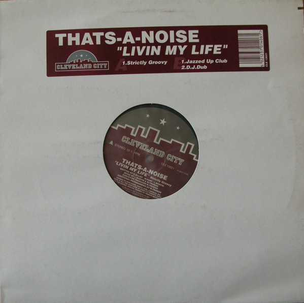 Thats-A-Noise - Livin My Life | Cleveland City (CLE 13021) - main
