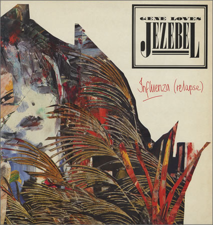 Gene Loves Jezebel - Influenza (Relapse) | Situation Two (SIT 31T) - main