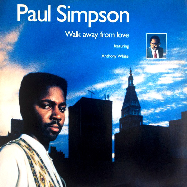 Paul Simpson Featuring Anthony White - Walk Away From Love | Cooltempo (COOLX 196) - main Paul Simpson Featuring Anthony White - Walk Away From Love | Cooltempo (COOLX 196) - main