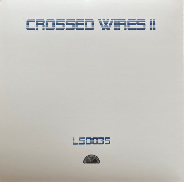 Crossed Wires - Crossed Wires II | Light Sounds Dark (LSD035)