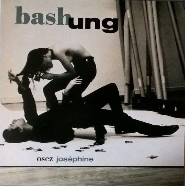 Alain Bashung - Osez Joséphine | Barclay (511 485-1)