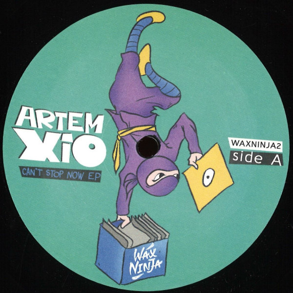 Xio - Can't Stop Now EP | Wax Ninja (WAXNINJA2) Xio - Can't Stop Now EP | Wax Ninja (WAXNINJA2)