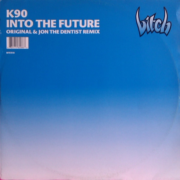 K90 - Into The Future | Bitch Records (BITCH 8)