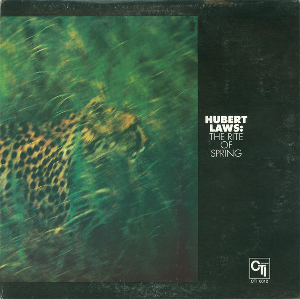 Hubert Laws - The Rite Of Spring | CTI Records (CTI 6012)